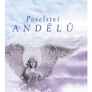 Poselství andělů - Angela McGerr - Kliknutím na obrázek zavřete